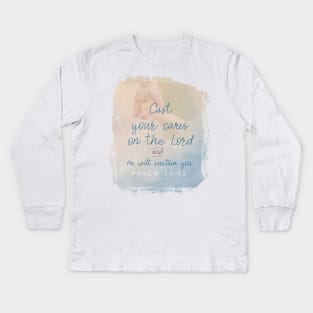 Cast all your cares upon the Lord and He will sustain you.  Psalm 55:22 | Christian Design Kids Long Sleeve T-Shirt